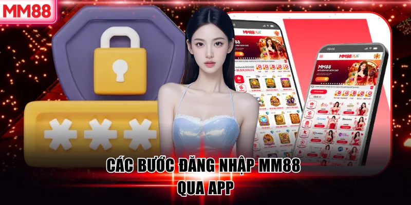 Đăng Nhập MM88 Lỗi Thường Gặp Và Giải Pháp Hiệu Quả 9 Các bước đăng nhập MM88 qua App