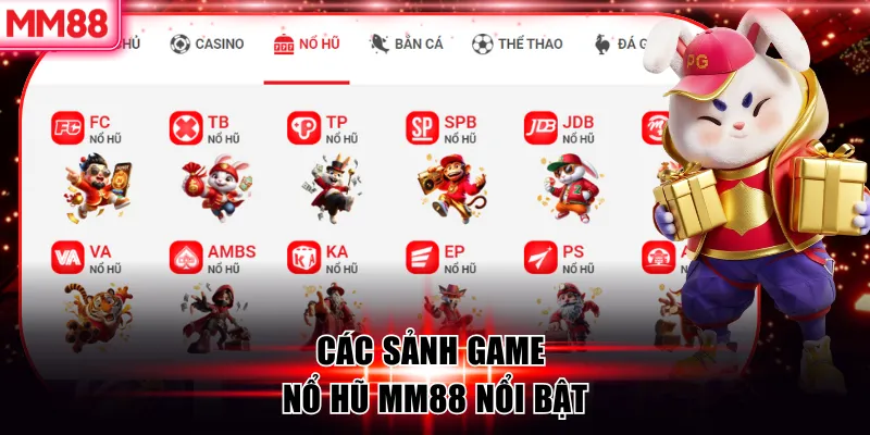 Nổ Hũ MM88 | Bí Quyết Săn Hũ Hiệu Quả Từ Cao Thủ 6 Các sảnh game nổ hũ MM88 nổi bật